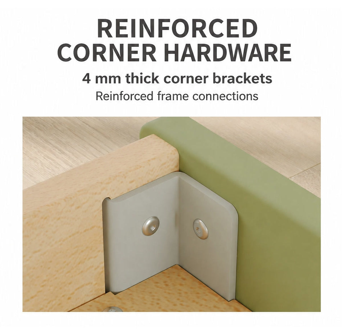  Reinforced 4 mm corner bracket connecting the bed frame