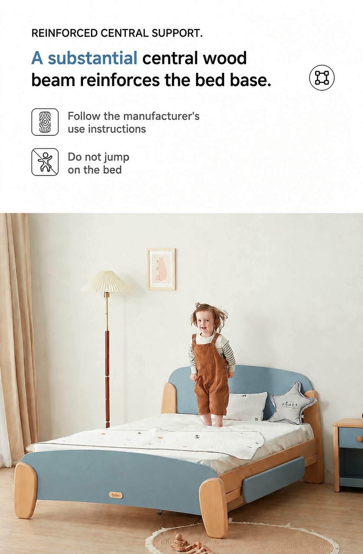  Bed frame supported by a central wooden beam; do not jump on the bed