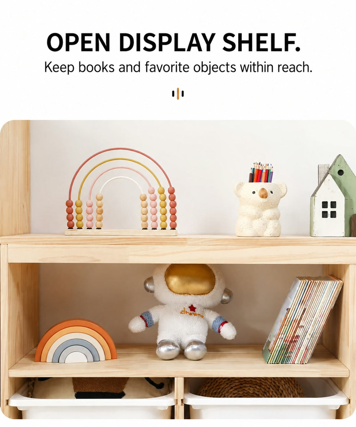 Books and toys displayed above removable bins