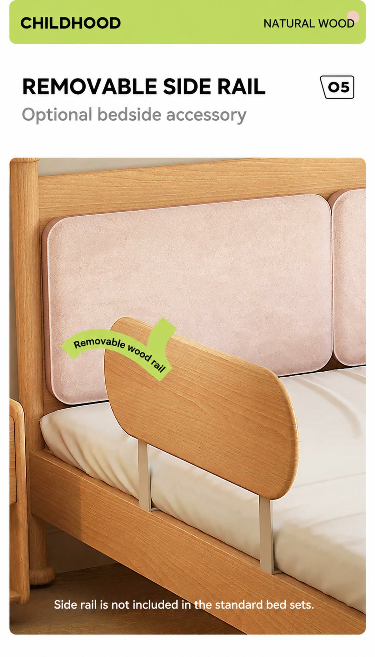  Optional removable wood side rail mounted beside the mattress