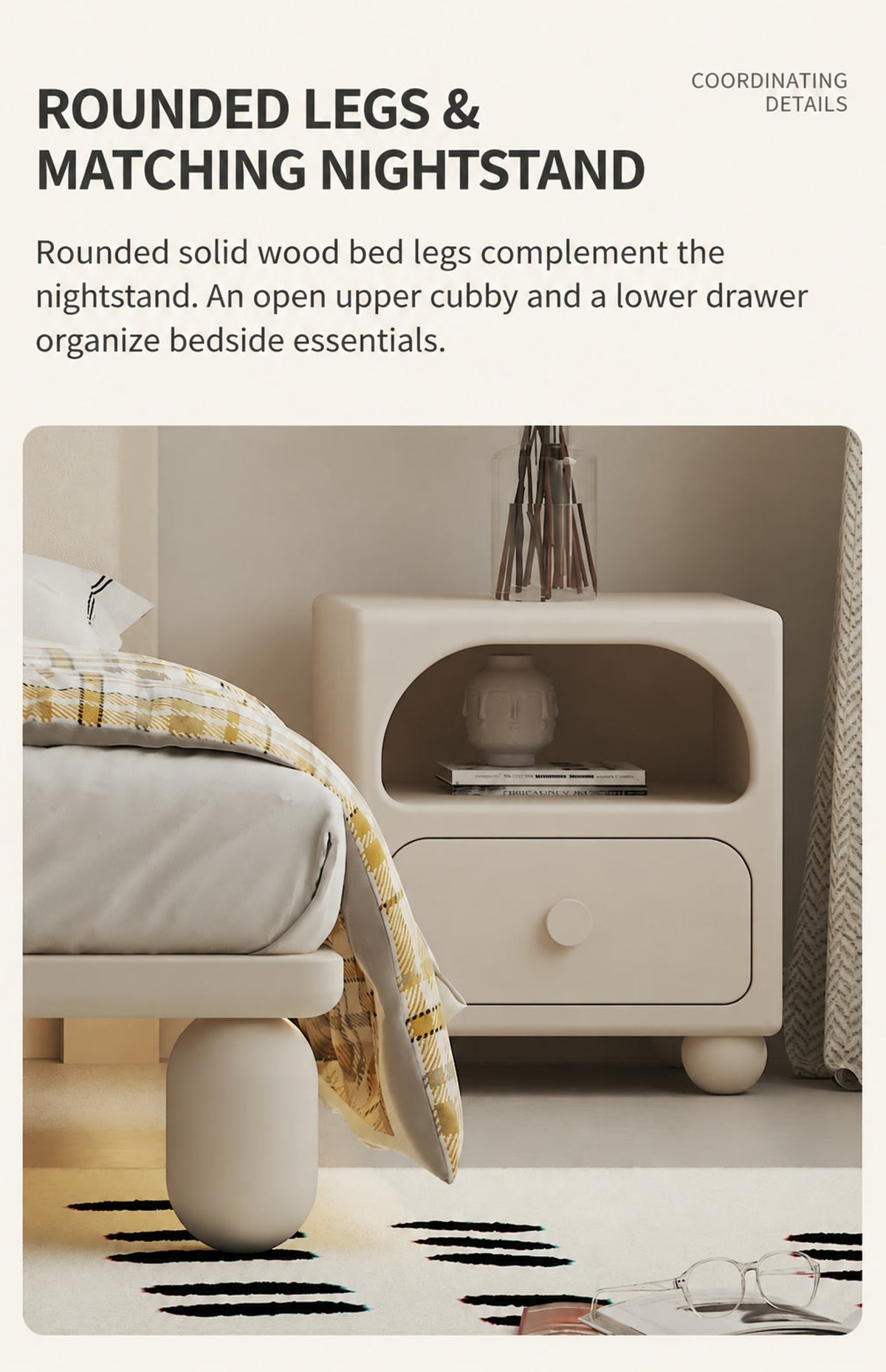  Rounded bed leg beside matching cubby-and-drawer nightstand