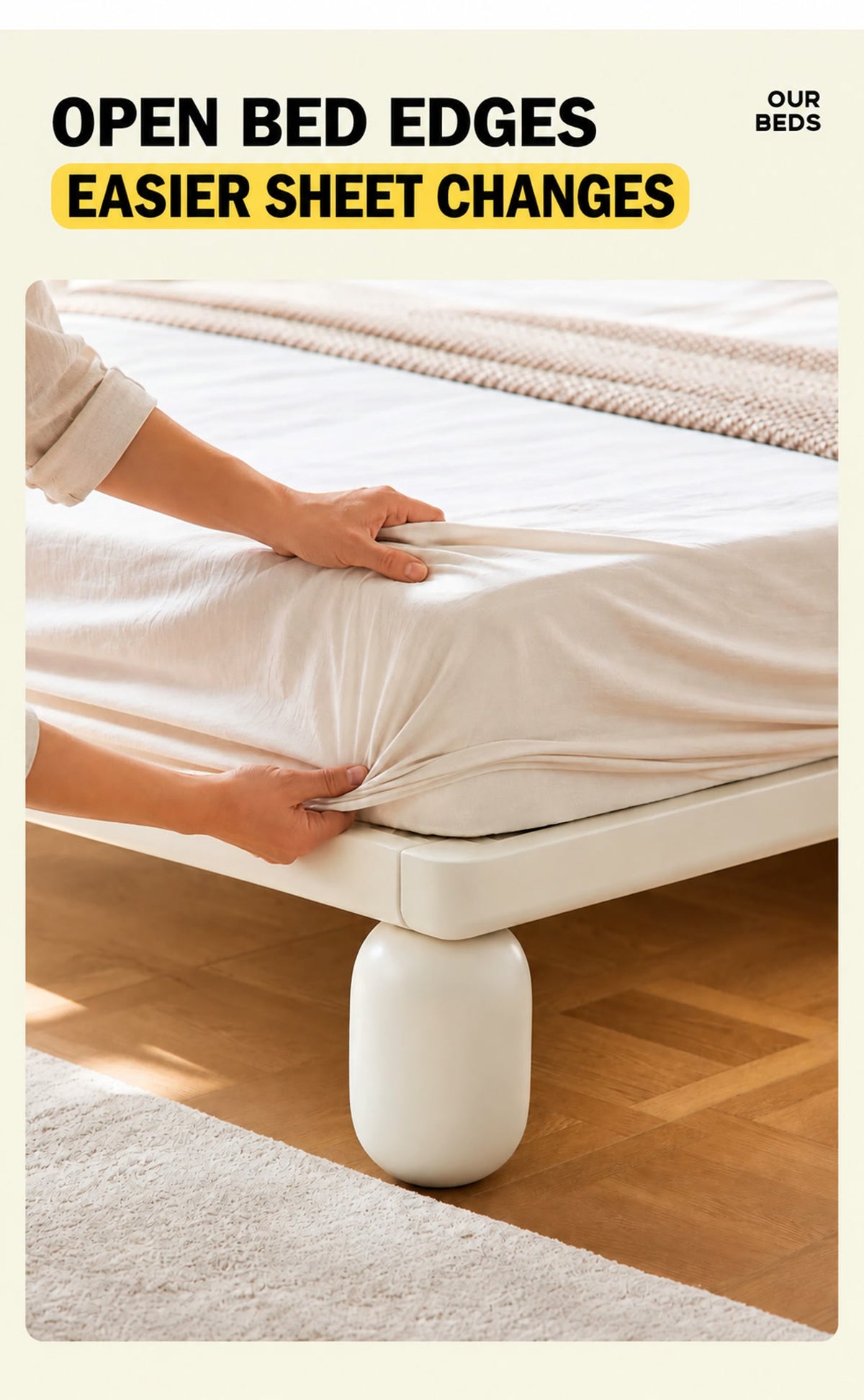  Open bed edge and rounded leg shown while changing a fitted sheet.