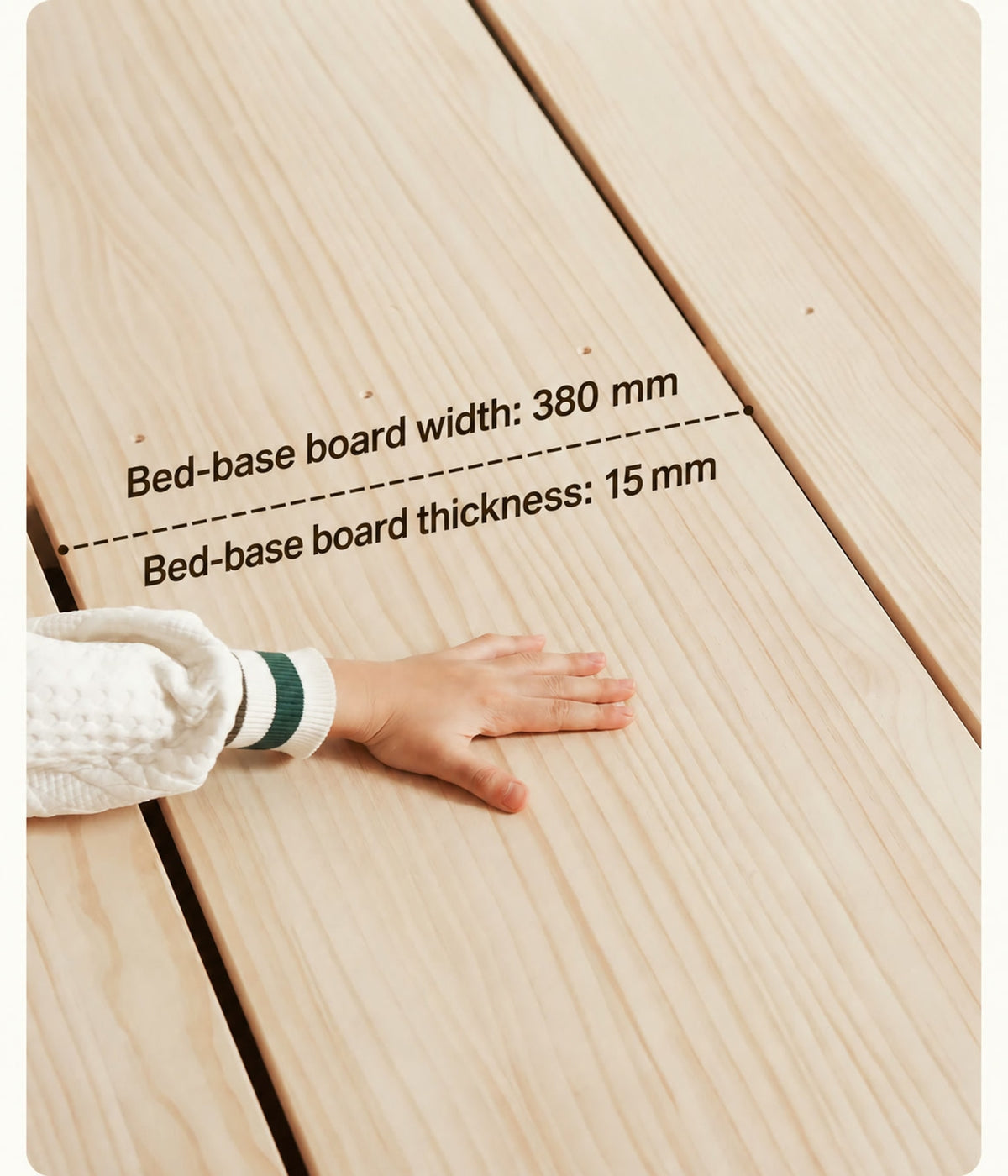  Bed-base board width 380 mm and thickness 15 mm