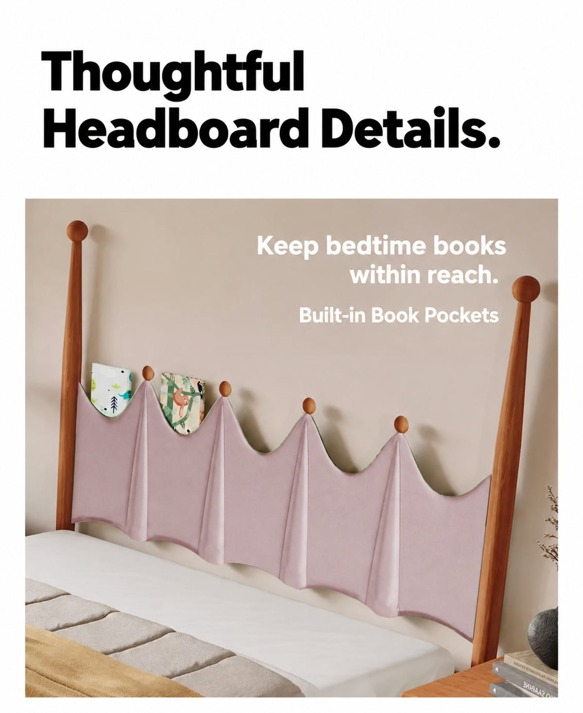  Pink scalloped headboard with integrated book pockets.