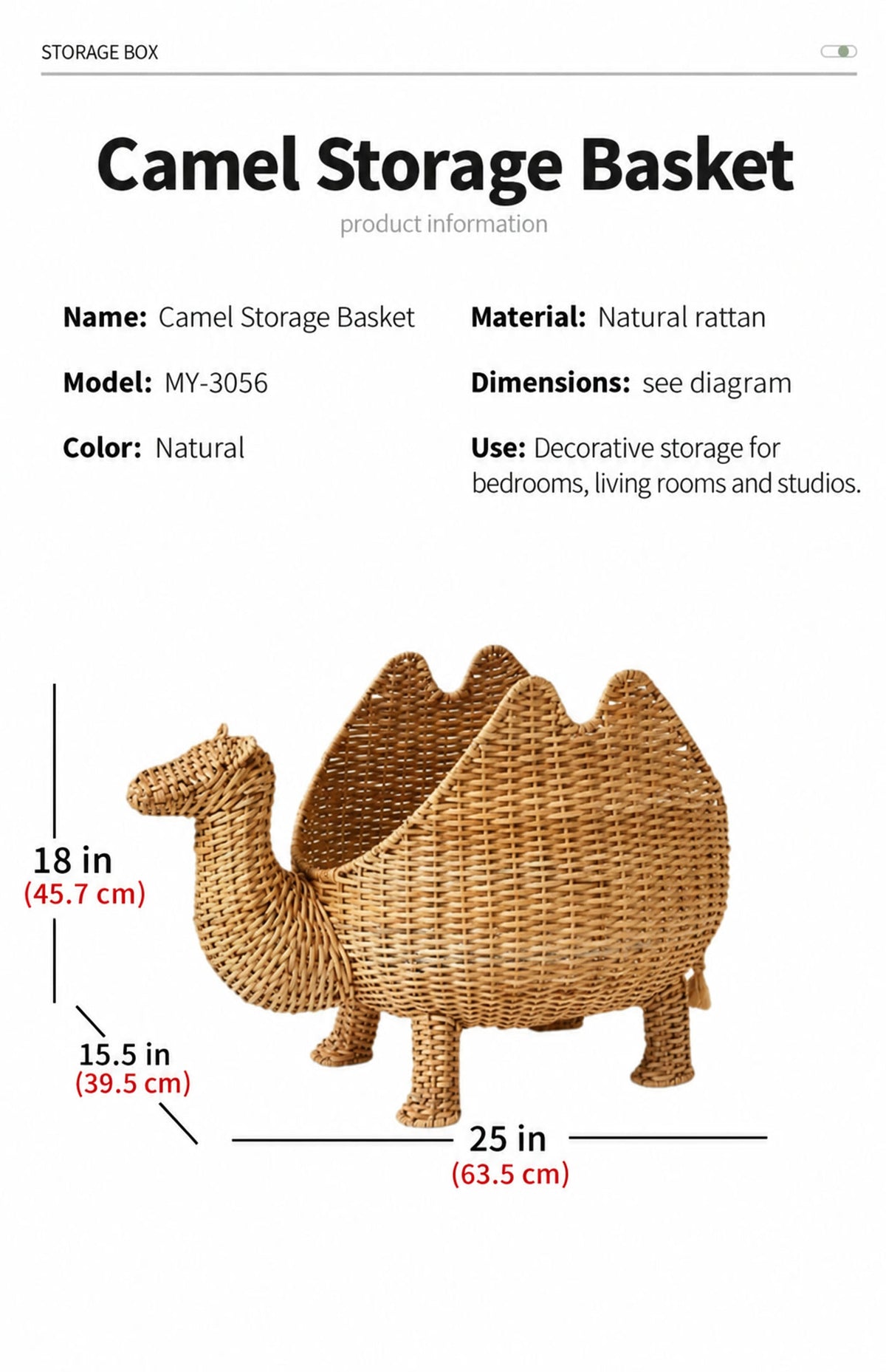  Camel basket dimensions: 63.5 cm long, 39.5 cm wide and 45.7 cm high.